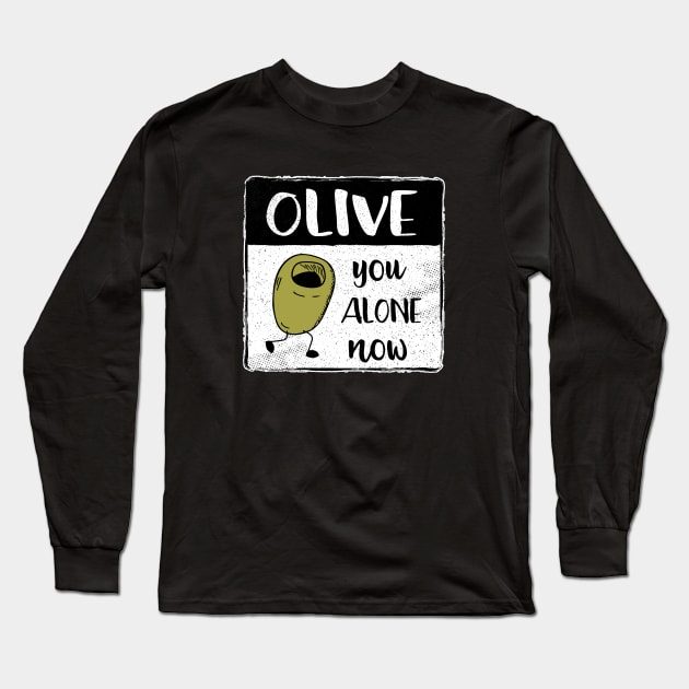 Olive You Alone Fun Fruit Pun II Long Sleeve T-Shirt by atomguy